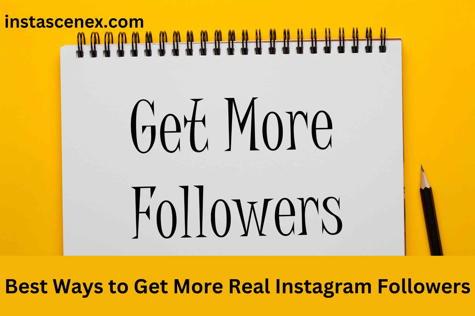 Best Ways to Get More Real Instagram Followers