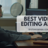 Best video editing apps