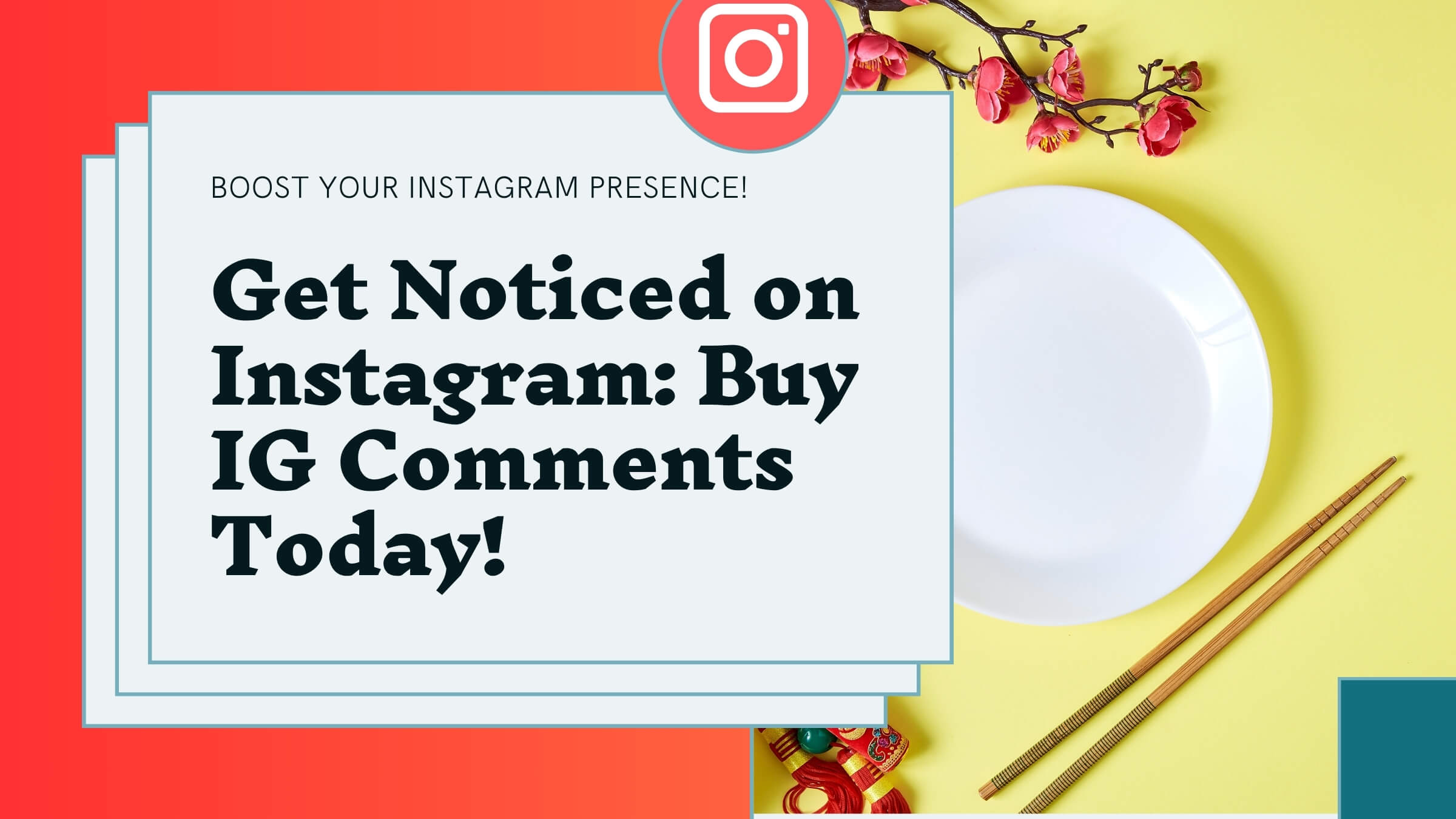 Get Noticed on Instagram: Buy IG Comments