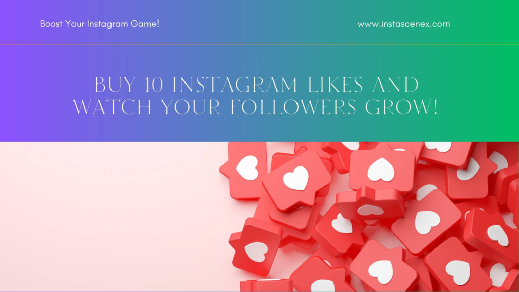 buy 10 instagram likes