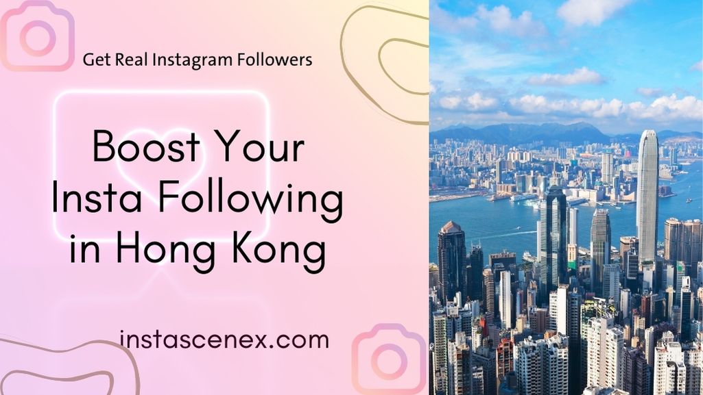 Buy Instagram Followers Hong Kong